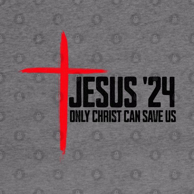 Jesus Christ 24 Only Christ Can Save Us by Outrageous Flavors